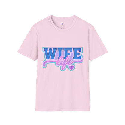 Wife Life T-Shirt, Cute Wife Tee, Unisex Graphic Shirt, Gift for Her, Couple's Apparel, Casual Wear, Birthday Gift