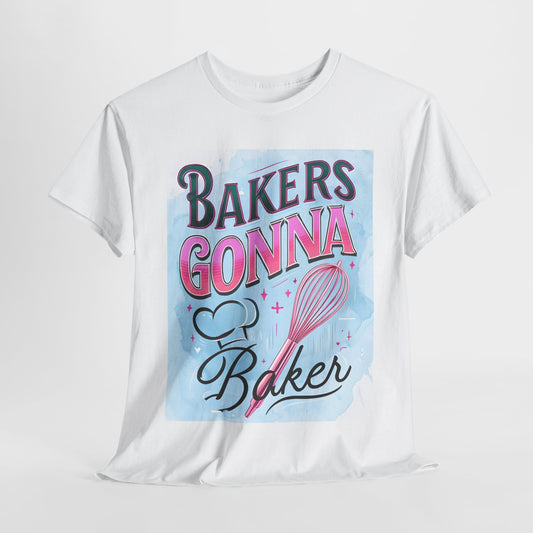 Bakers Gonna Baker