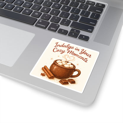 Cozy Hot Chocolate Sticker — "Indulge in Your Cozy Moments" Kiss-Cut Decal