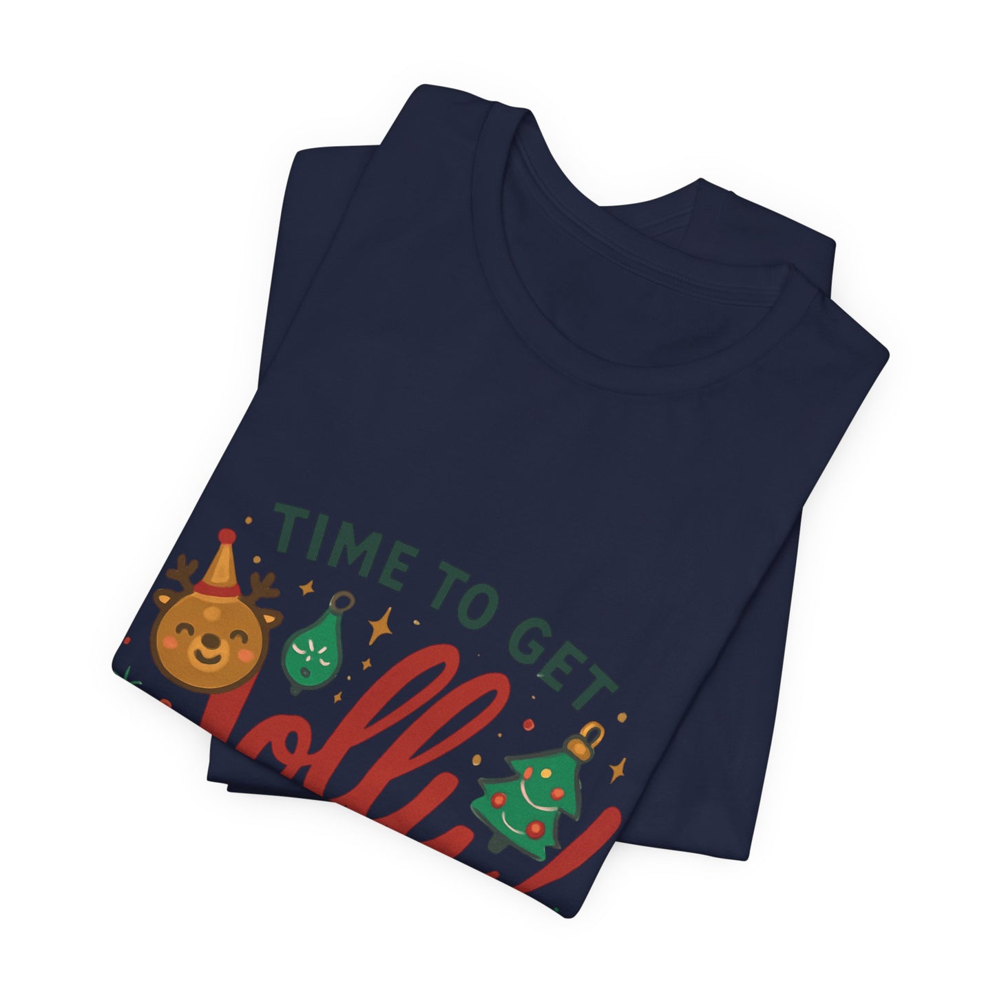 Time to Get Jolly! Christmas Tee — Festive Holiday Graphic T-Shirt