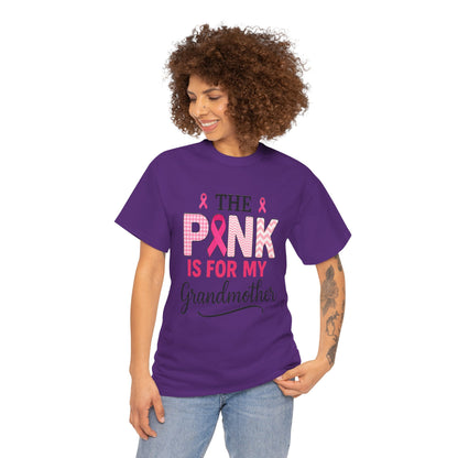 The Pink Is for My Grandmother – Breast Cancer Awareness Tee