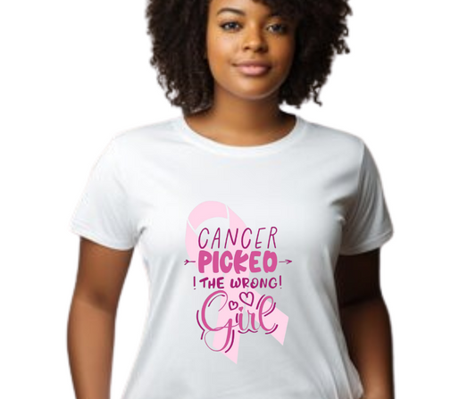 Cancer Picked The Wrong Girl T-Shirt