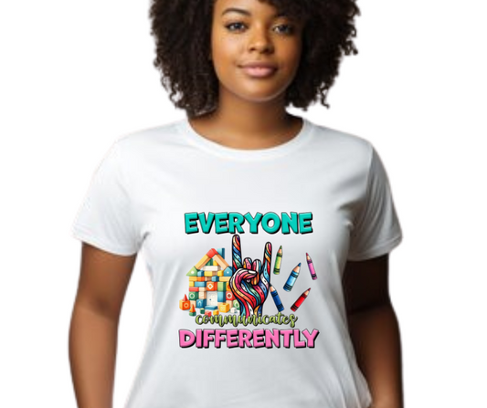 Everyone Communicates Differently Autism Adult T-Shirt