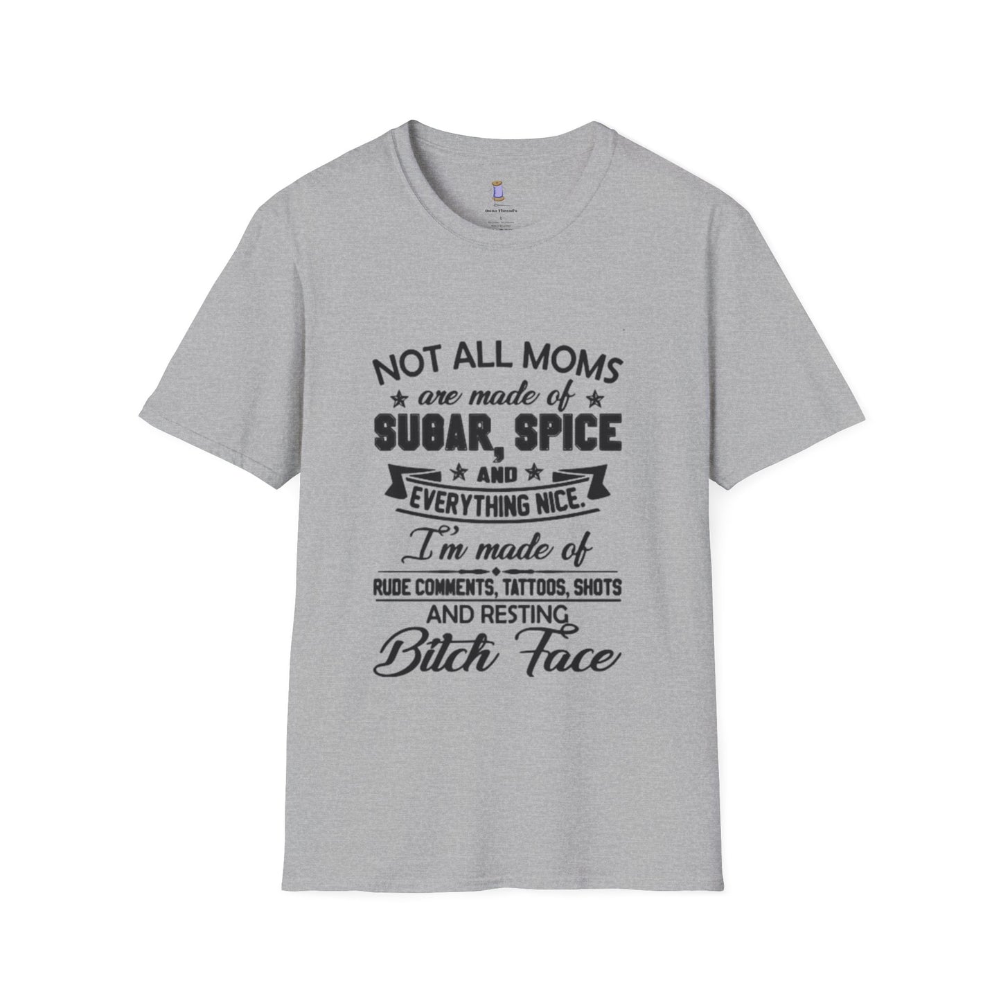 Funny Mom T-Shirt, Not All Moms Are Made Of Sugar, Gift for Moms, Humor Tee, Mother's Day Shirt, Casual Wear