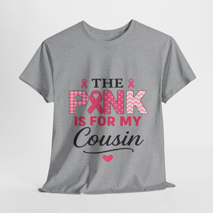 Pink Ribbon Cousin Support Tee - Breast Cancer Awareness