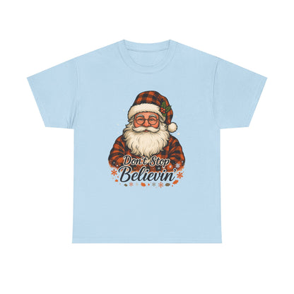 Santa Believes: Don't Stop Believin'  Tee