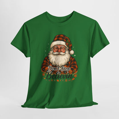 Santa Believes: Don't Stop Believin'  Tee