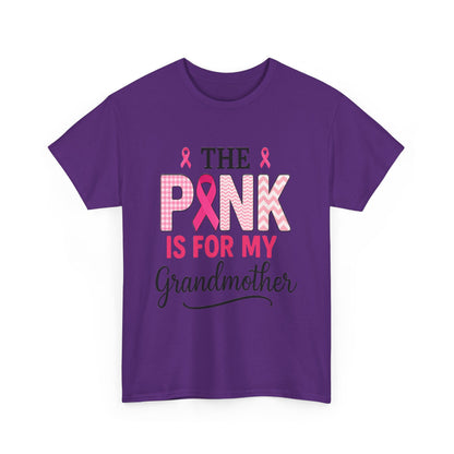 The Pink Is for My Grandmother – Breast Cancer Awareness Tee