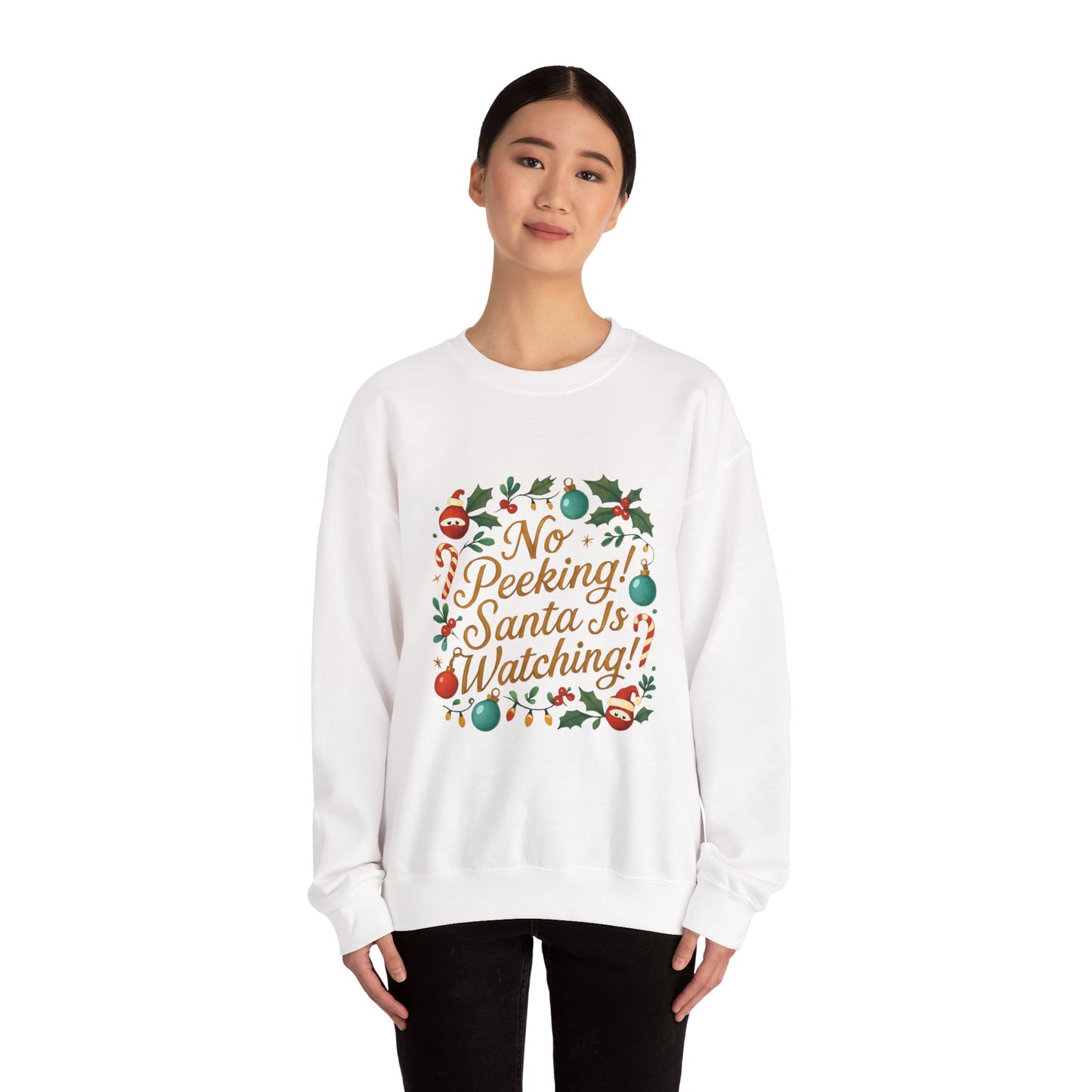 No Peeking! Santa Is Watching Christmas Sweatshirt