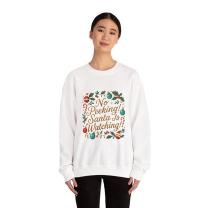 No Peeking! Santa Is Watching Christmas Sweatshirt