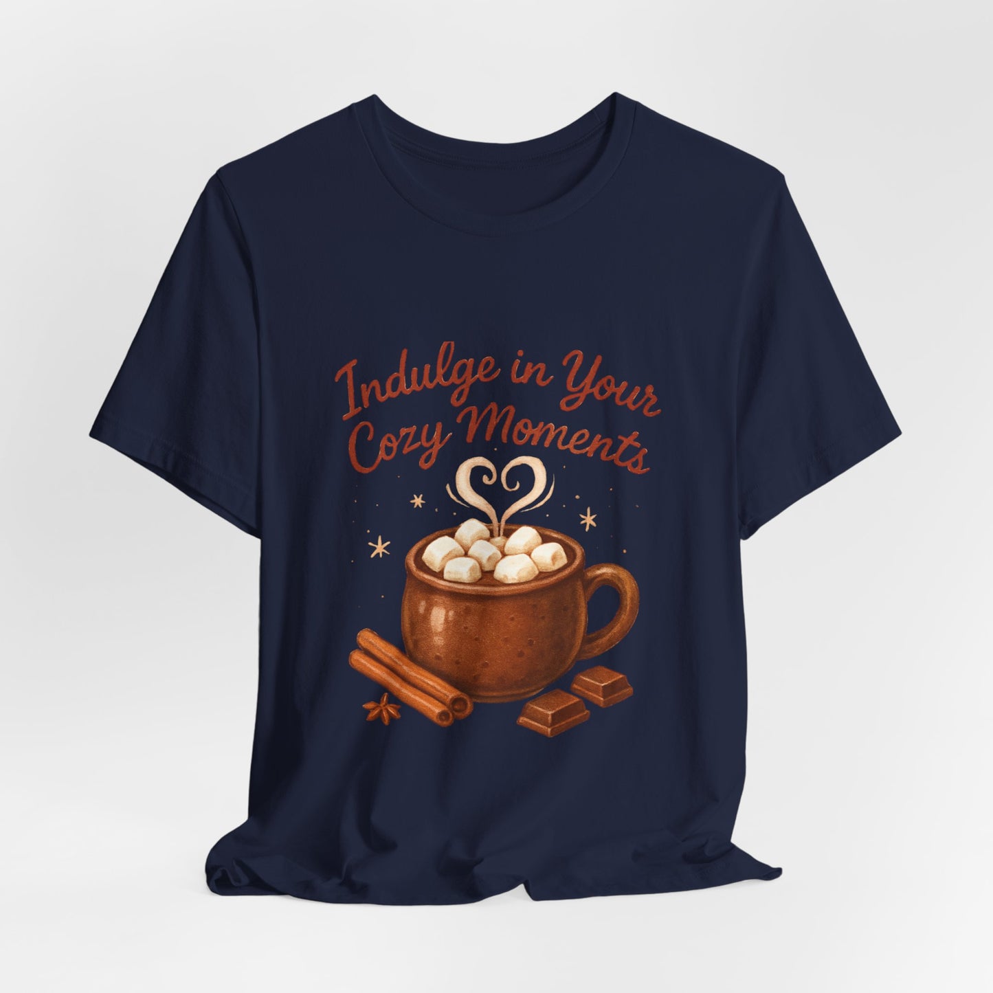 Cozy Moments Hot Cocoa Tee — "Indulge in Your Cozy Moments" Shirt