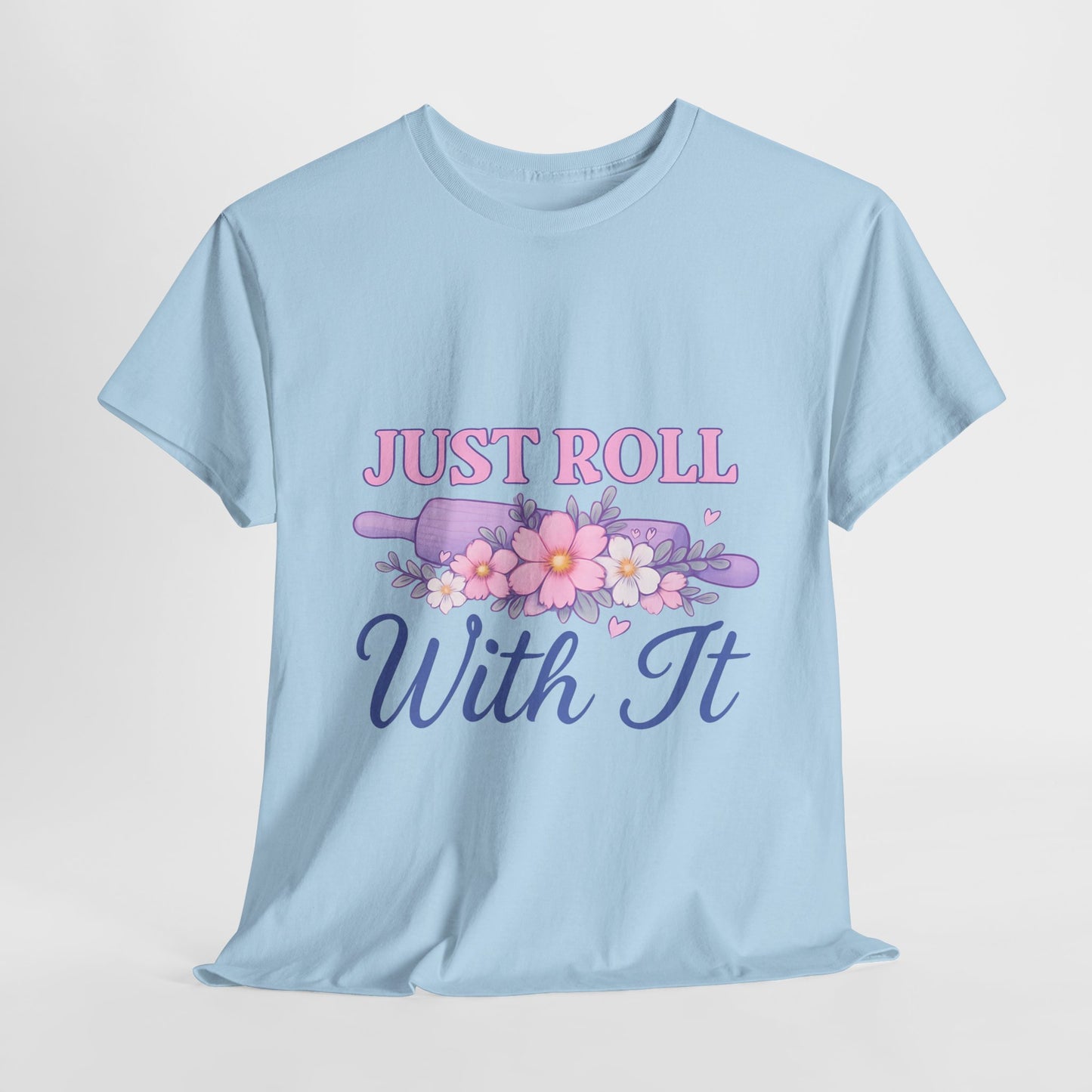 Floral Tee 'Just Roll With It'