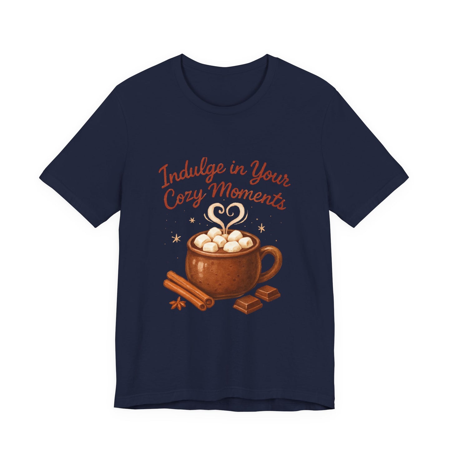 Cozy Moments Hot Cocoa Tee — "Indulge in Your Cozy Moments" Shirt