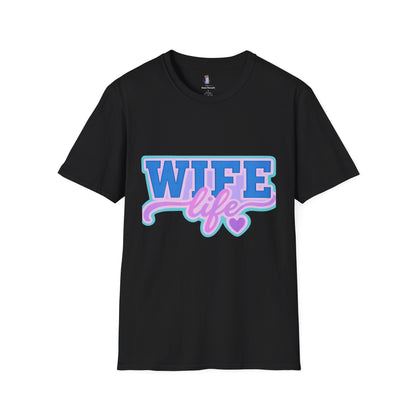 Wife Life T-Shirt, Cute Wife Tee, Unisex Graphic Shirt, Gift for Her, Couple's Apparel, Casual Wear, Birthday Gift