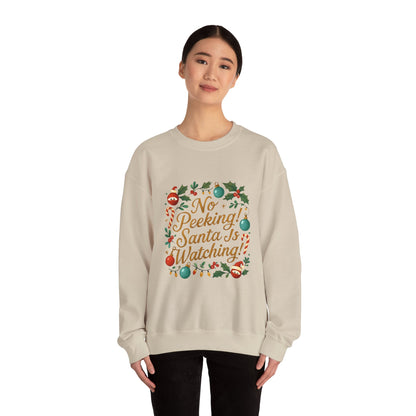 No Peeking! Santa Is Watching Christmas Sweatshirt