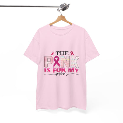 Pink Is For My Mom Breast Cancer Awareness Tee
