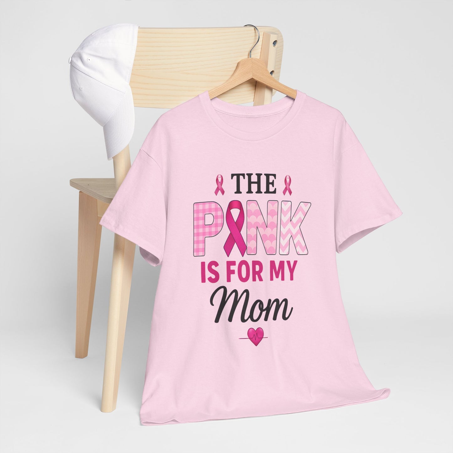 Pink Is For My Mom - Breast Cancer Awareness Tee