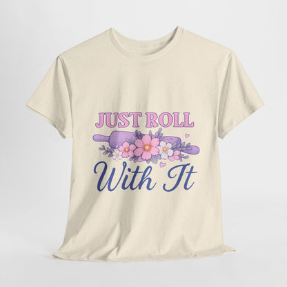 Floral Tee 'Just Roll With It'