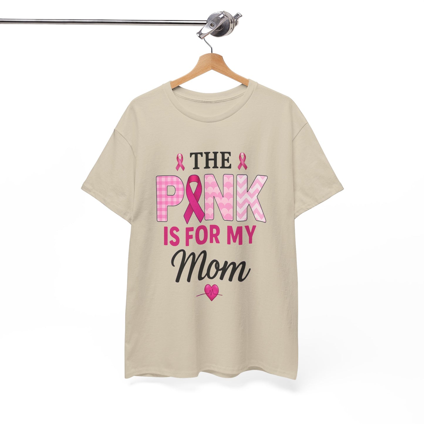 Pink Is For My Mom - Breast Cancer Awareness Tee