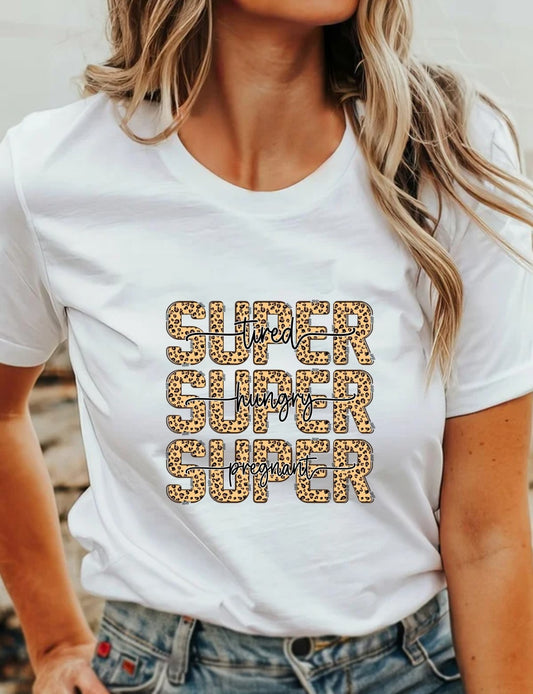 Super Tired, Super Hungry, Super Pregnant T-Shirt