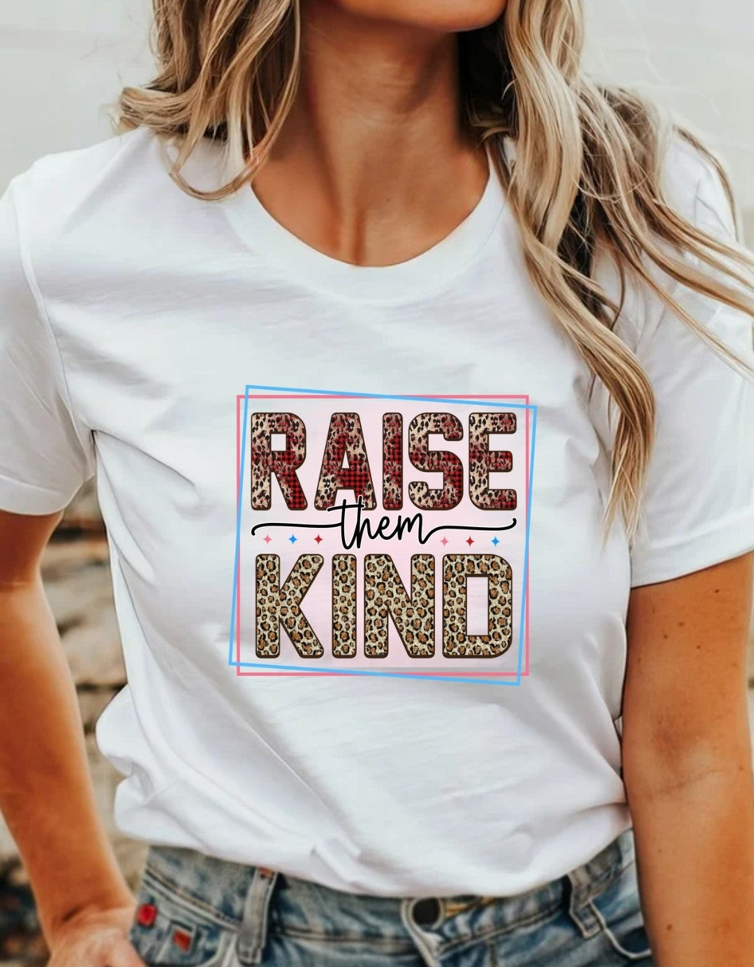 Raise Them Kind T-Shirt