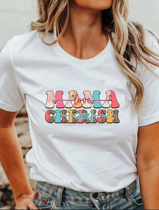 Mama Love Care Cherish T-Shirt