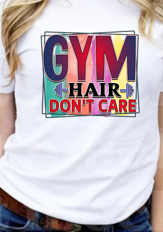 Gym Hair Don't Care T-Shirt