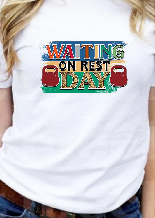 Waiting On Rest Day T-Shirt