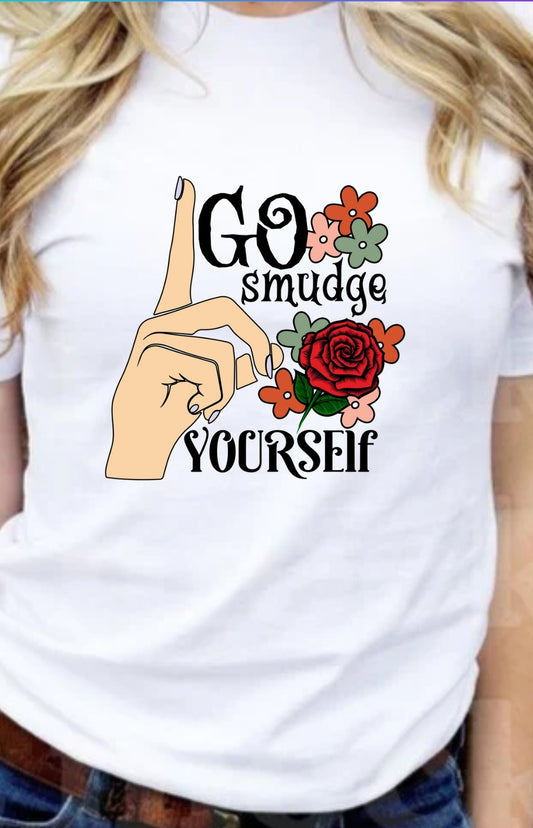 Go Smudge Yourself T-Shirt