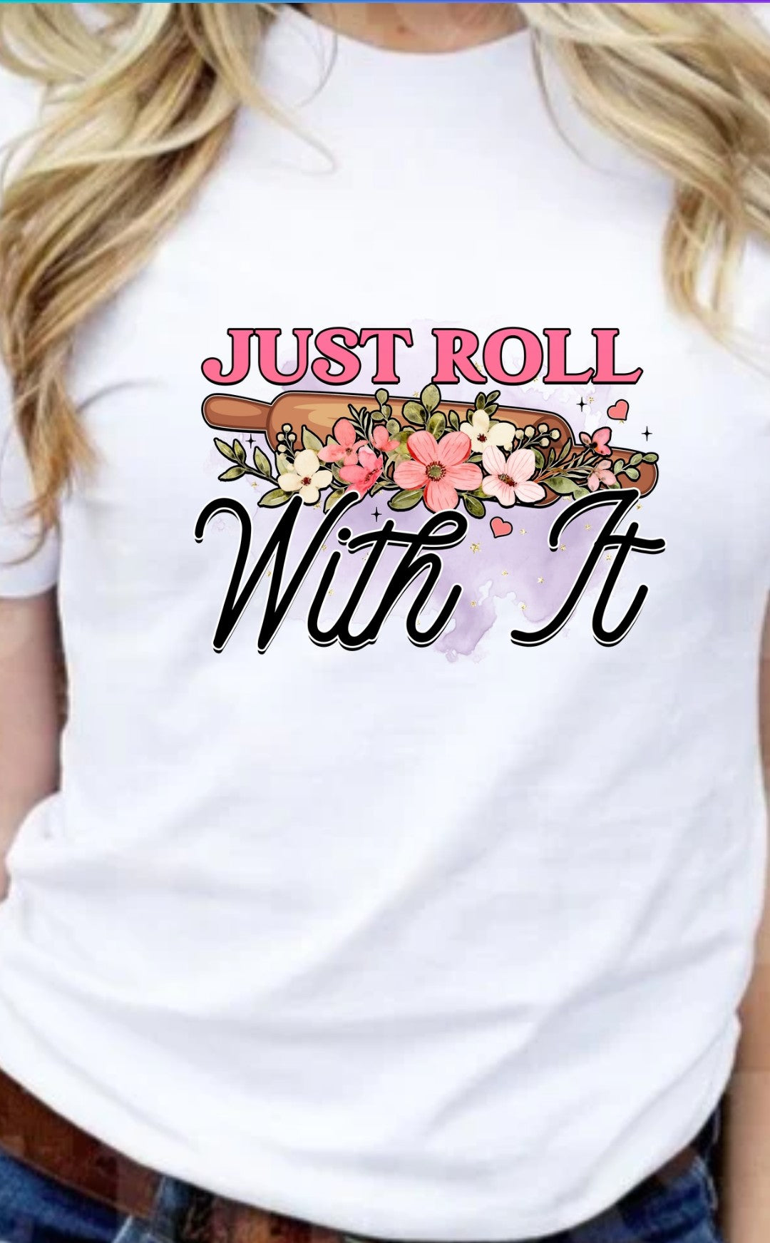 Just Roll With It T-Shirt