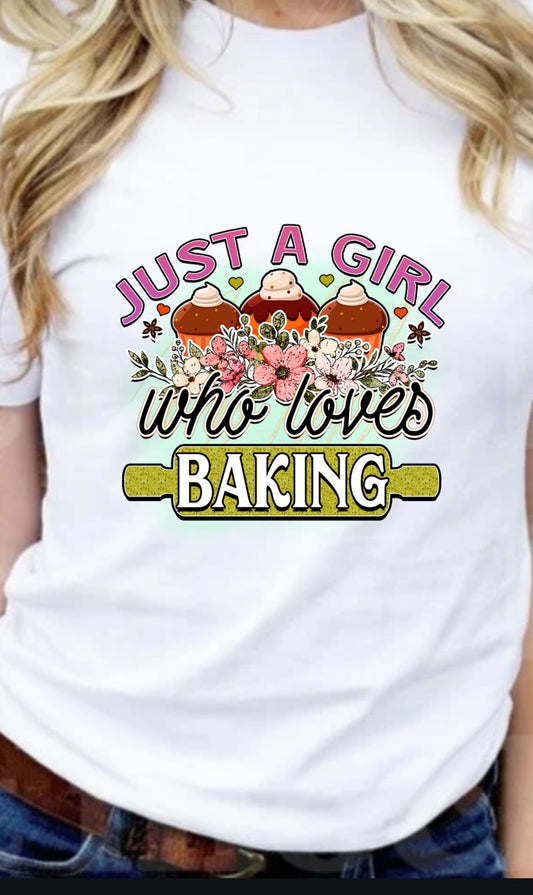 Just A Girl Who Loves Baking T-Shirt