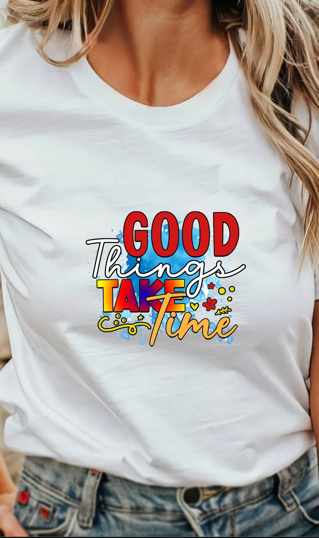 Good Things Take Time T-Shirt