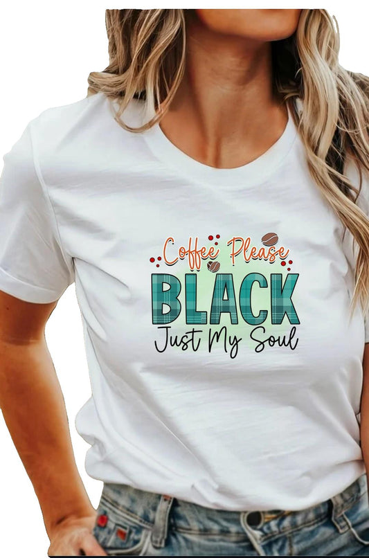 Coffee Please Black Just My Soul T-Shirt