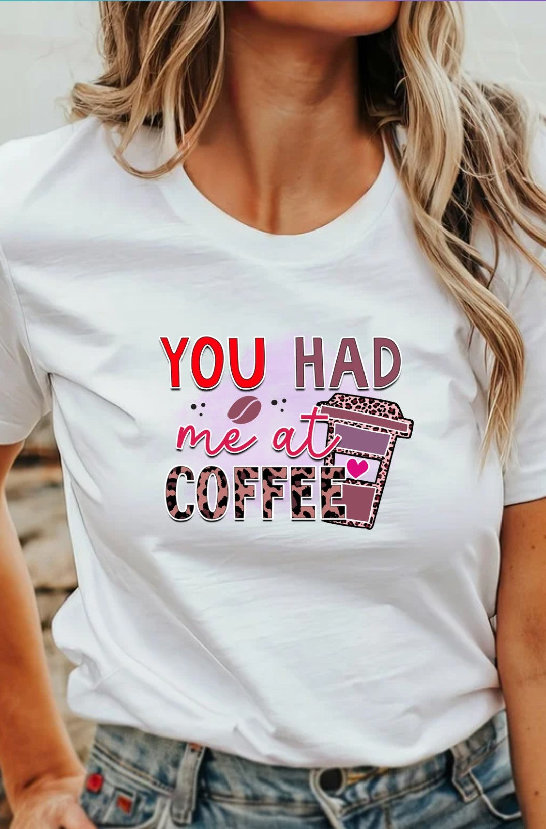 You Had Me At Coffee Adult T-Shirt