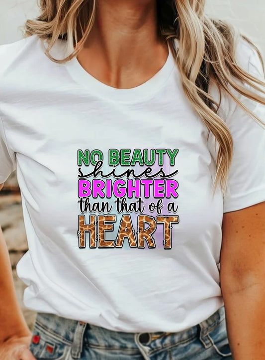 No Beauty Shines Brighter Than That Of Heart T-Shirt