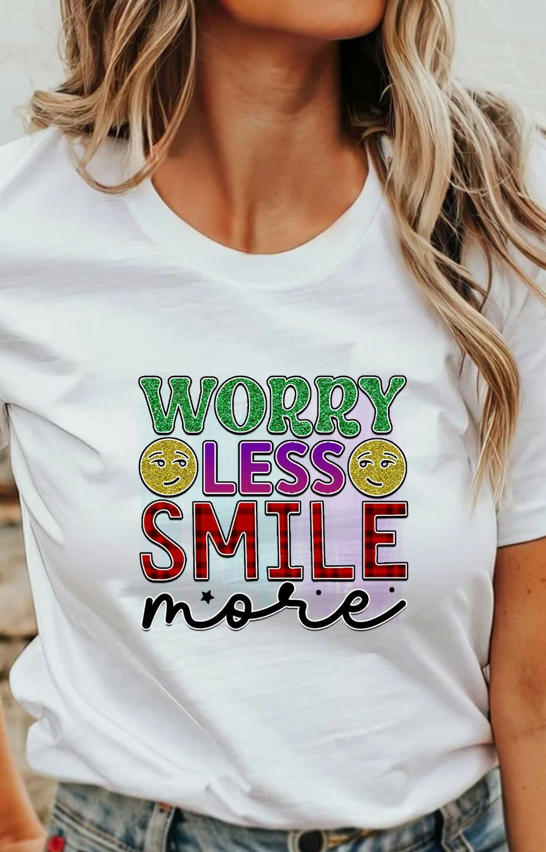 Worry Less, Smile More T-Shirt