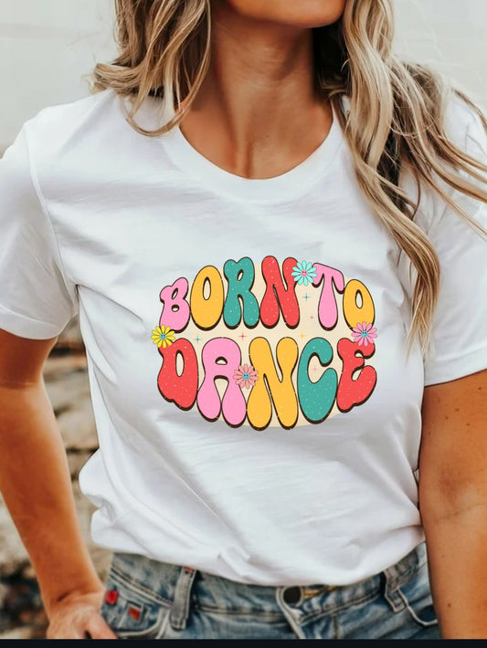 Born To Dance T-Shirt