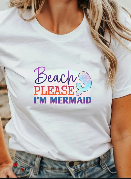 Beach Please I'm Mermaid T-Shirt