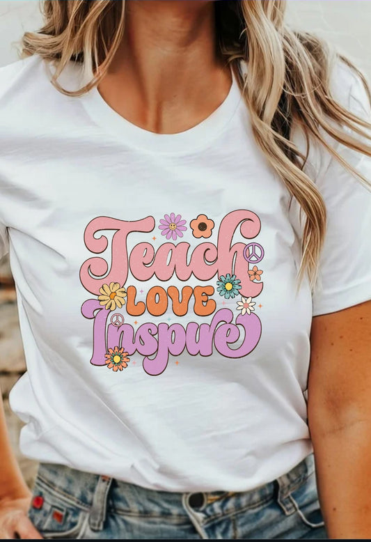 Teach Love Inspire T-Shirt