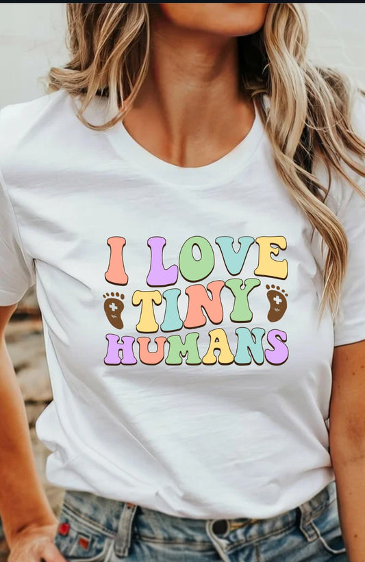 I Love Tiny Humans T-Shirt