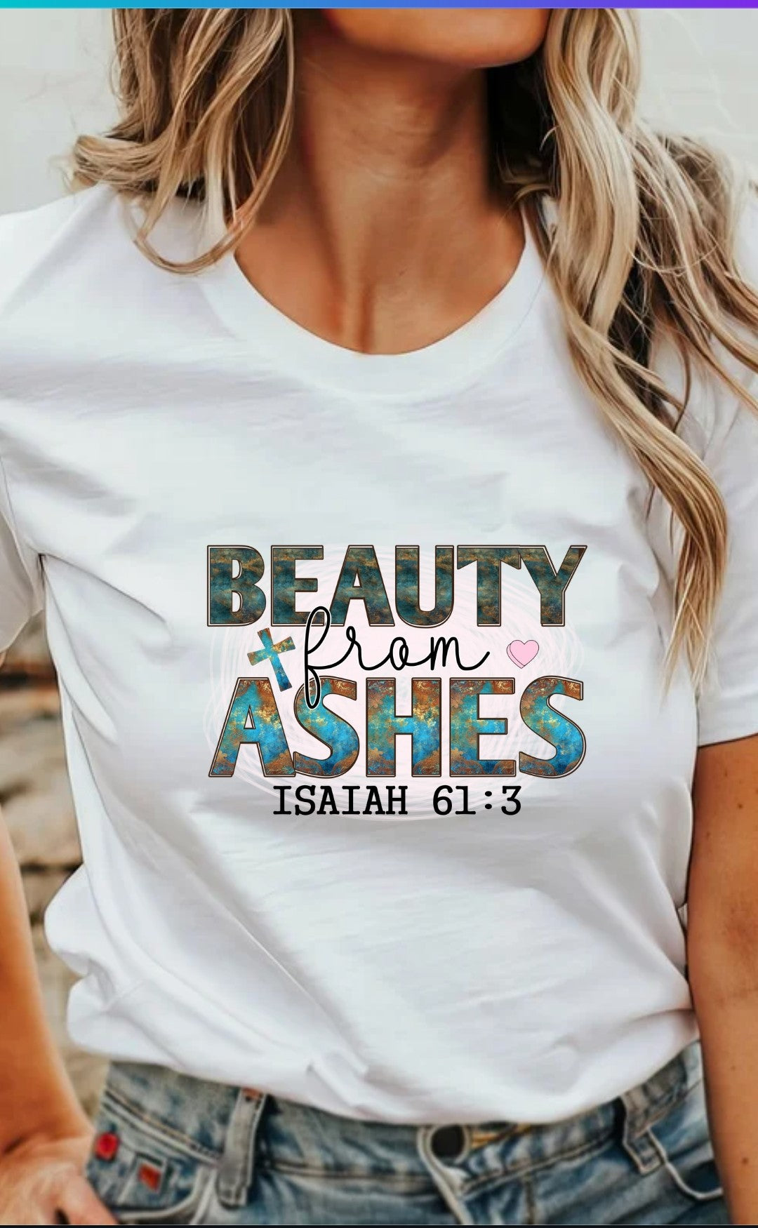 Beauty From Ashes T-Shirt